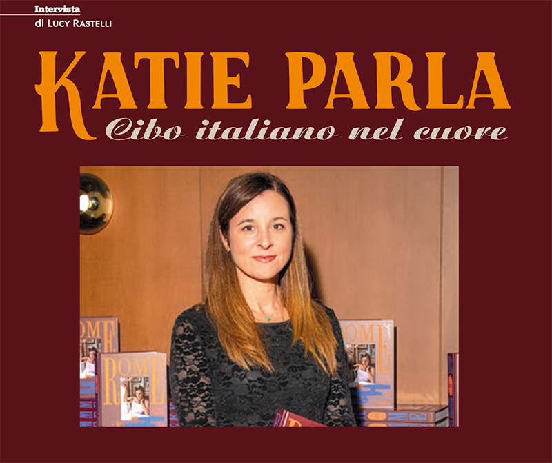 Katie parla: Cibo Italiano nel Cuore
